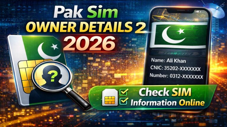 Pak Sim Owner Details 2026: Check SIM Information Online