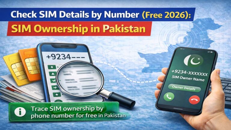 Check SIM Details by Number (Free 2026): SIM Ownership in Pakistan