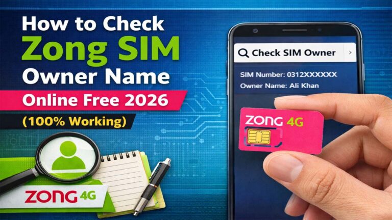 How to Check Zong SIM Owner Name Online Free 2026 (100% Working)